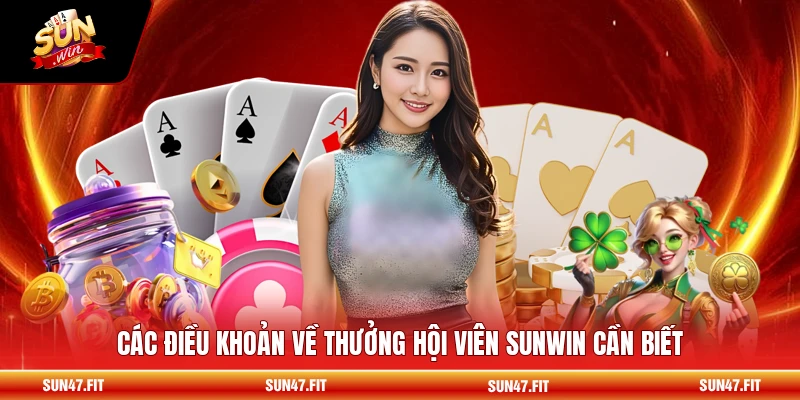 Điều Khoản Điều Kiện 2 Các điều khoản về thưởng hội viên SUNWIN cần biết
