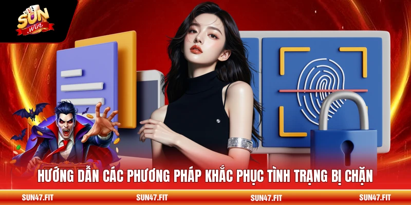 SUNWIN Bị Chặn - Giải Pháp Truy Cập Hiệu Quả 2 Hướng dẫn các phương pháp khắc phục tình trạng bị chặn