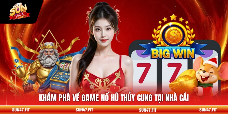 Thủy Cung - Tổng Quan Game Nổ Hũ Đại Dương 2026 1 Khám phá về game nổ hũ Thủy Cung tại nhà cái